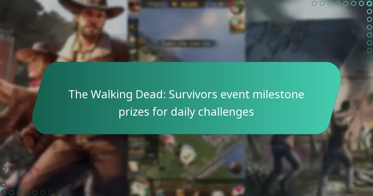 The Walking Dead: Survivors event milestone prizes for daily challenges