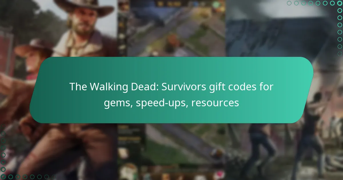 The Walking Dead: Survivors gift codes for gems, speed-ups, resources