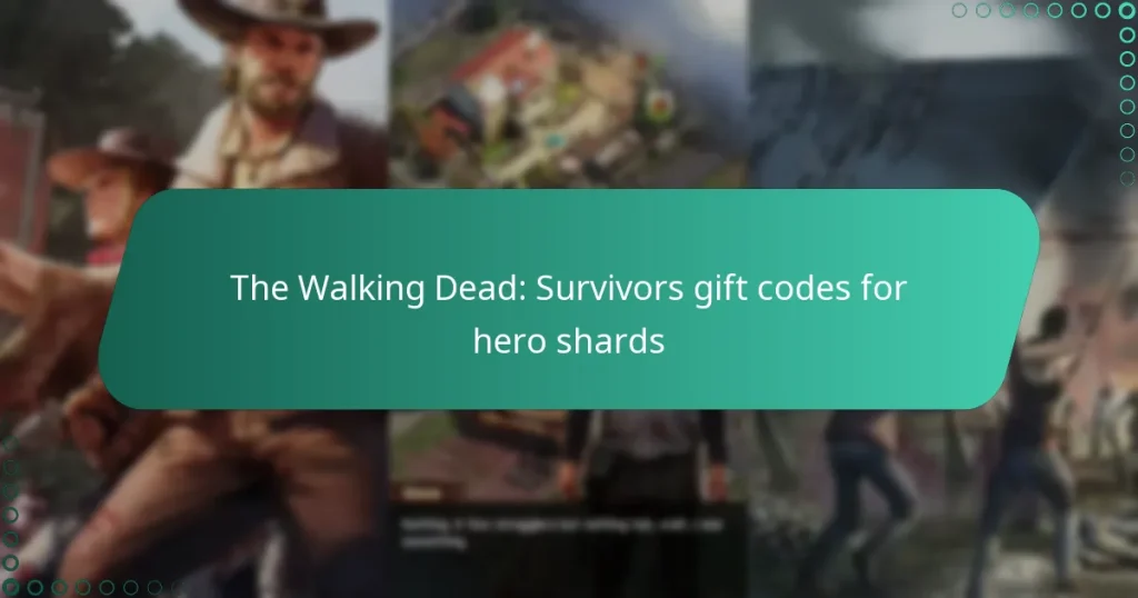 The Walking Dead: Survivors gift codes for hero shards