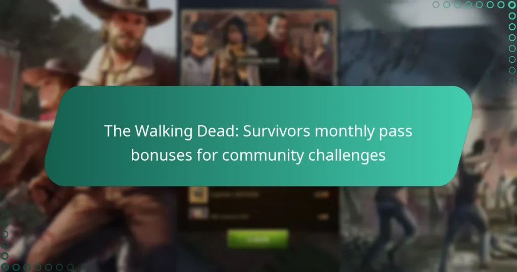 The Walking Dead: Survivors monthly pass bonuses for community challenges