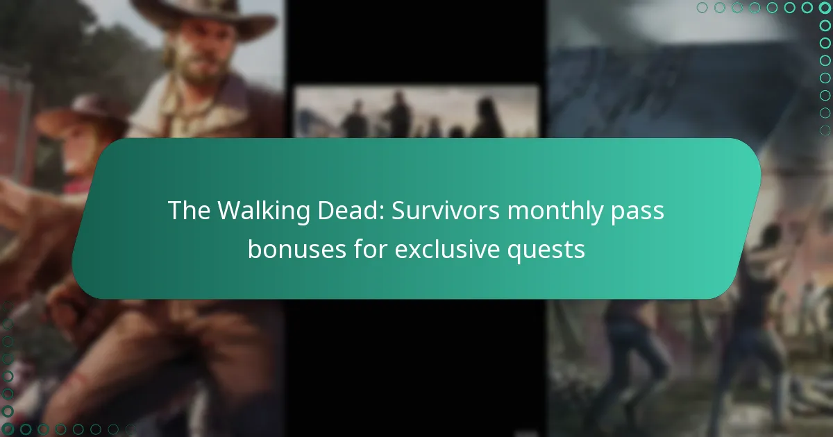 The Walking Dead: Survivors monthly pass bonuses for exclusive quests