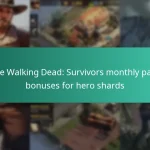 The Walking Dead: Survivors monthly pass bonuses for hero shards
