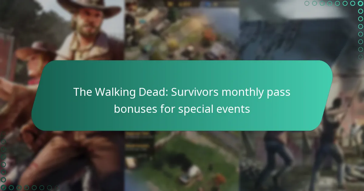 The Walking Dead: Survivors monthly pass bonuses for special events