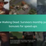 The Walking Dead: Survivors monthly pass bonuses for speed-ups