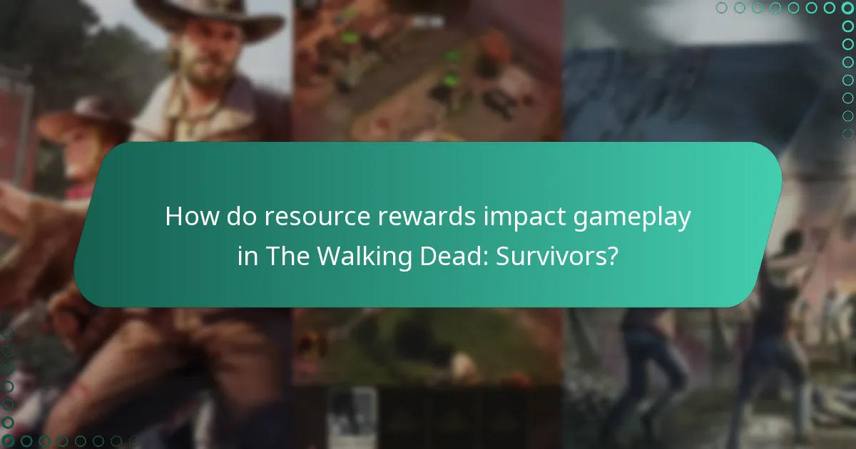 How do resource rewards impact gameplay in The Walking Dead: Survivors?
