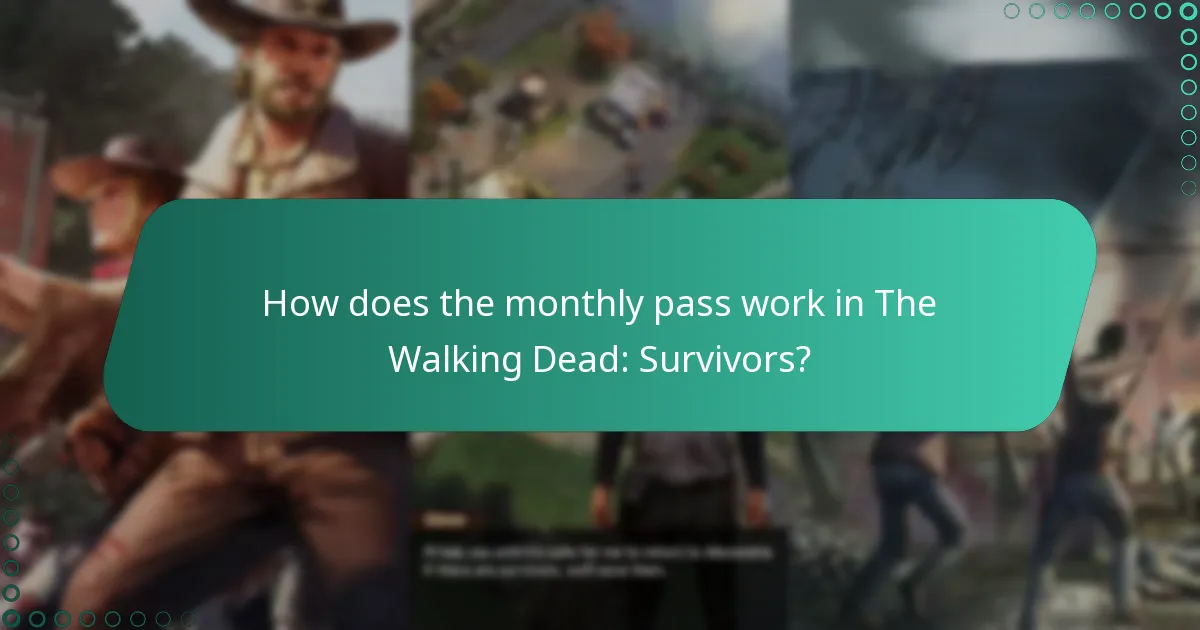 How does the monthly pass work in The Walking Dead: Survivors?